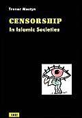 9780863560989: Censorship in Islamic Societies