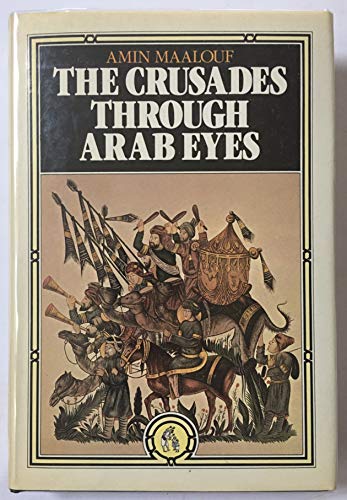 9780863561139: The Crusades Through Arab Eyes