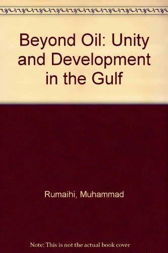 Imagen de archivo de Beyond Oil: Unity and Development in the Gulf a la venta por BookDepart