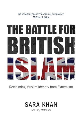 Stock image for The Battle for British Islam: Reclaiming Muslim Identity from Extremism for sale by AwesomeBooks