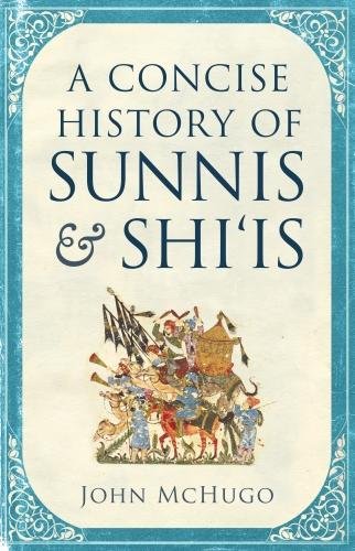 Beispielbild fr A Concise History of Sunnis and Shiis : Autocracy, Neo-Liberalism and the Disintegration of a State zum Verkauf von Better World Books