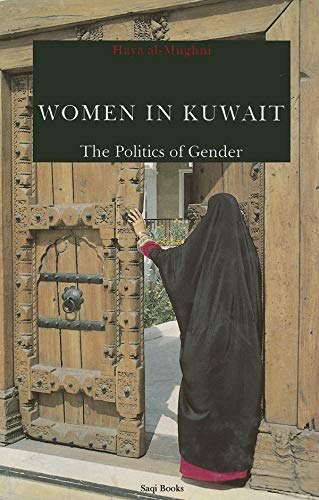 9780863561993: Women in Kuwait: The Politics of Gender