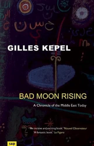 Beispielbild fr Bad Moon Rising: A Chronicle of the Middle East Today zum Verkauf von SecondSale