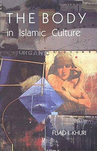 Beispielbild fr The Body in Islamic Culture zum Verkauf von ThriftBooks-Dallas