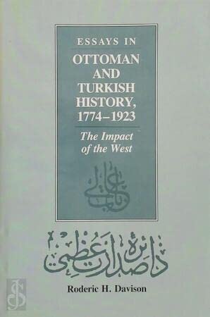 Imagen de archivo de Essays in Ottoman and Turkish History, 1774-1923: The Impact of the West a la venta por Prior Books Ltd