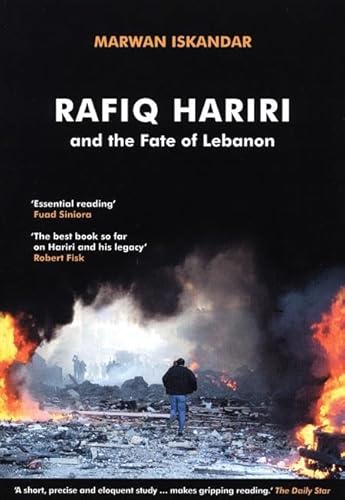 Beispielbild fr Rafiq Hariri and the Fate of Lebanon zum Verkauf von Better World Books