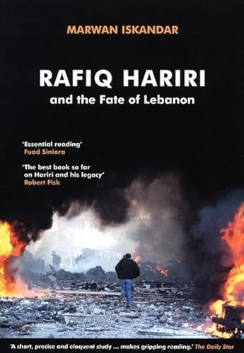 9780863563706: Rafiq Hariri and the Fate of Lebanon