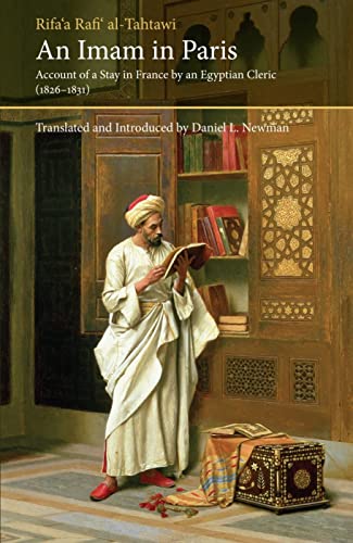 Stock image for An Imam In Paris: Al-Tahtawi's Visit To France 1826-1831 (Saqi Essentials) for sale by BooksRun