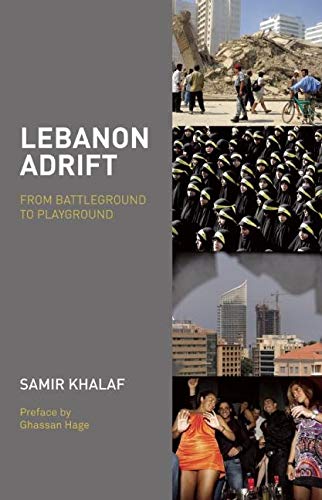 Beispielbild fr Lebanon Adrift: From Battleground to Playground zum Verkauf von ThriftBooks-Dallas