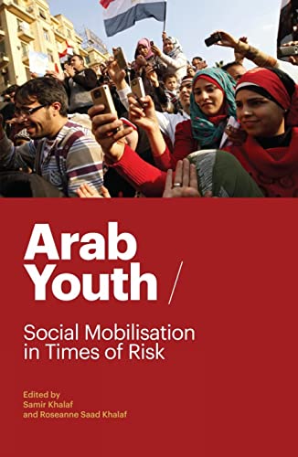 Beispielbild fr Arab Youth: Social Mobilisation in Times of Risk zum Verkauf von HPB-Red