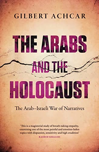 Beispielbild fr The Arabs and the Holocaust: The Arab-Israeli War of Narratives zum Verkauf von Powell's Bookstores Chicago, ABAA