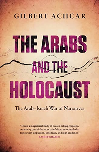 9780863564581: The Arabs and the Holocaust: The Arab-Israeli War of Narratives