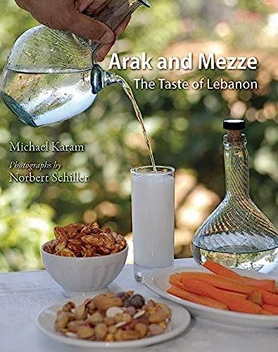 9780863564765: Arak and Mezze: The Taste of Lebanon