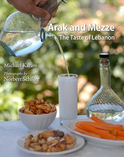 9780863564765: Arak and Mezze: The Taste of Lebanon
