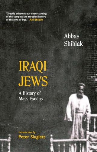 Iraqi Jews: A History (9780863565045) by Shiblak, Abbas
