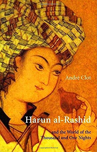 9780863565502: Harun Al-Rashid: and the World of the Thousand and One Nights