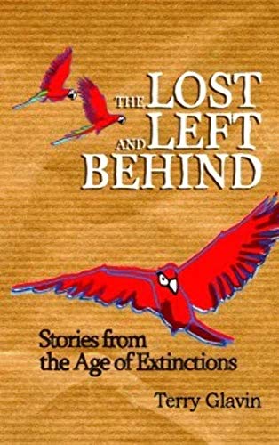 9780863566066: The Lost and Left Behind: Stories from the Age of Extinctions