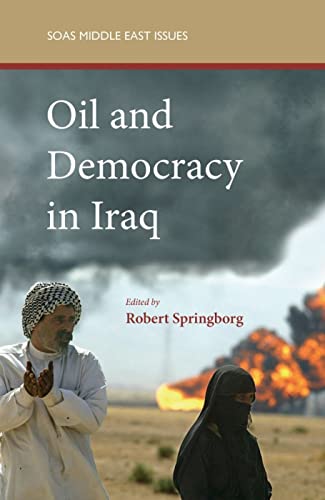 Beispielbild fr Oil and Democracy in Iraq (SOAS Middle East Issues) zum Verkauf von Powell's Bookstores Chicago, ABAA