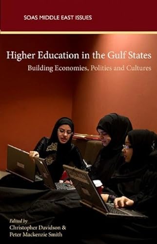 Higher Education in the Gulf States - Christopher M. Davidson, Peter Mackenzie Smith