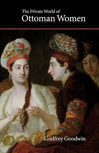 Beispielbild fr The Private World of Ottoman Women zum Verkauf von ThriftBooks-Dallas