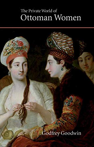 Stock image for The Private World of Ottoman Women (Saqi Essentials) for sale by HPB-Red