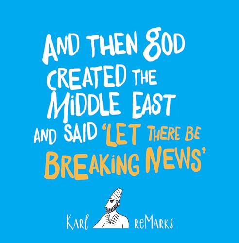 Imagen de archivo de And Then God Created the Middle East and Said Let There Be Breaking News a la venta por ThriftBooks-Atlanta