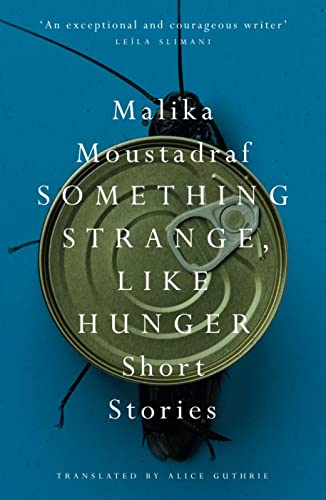 Beispielbild fr Something Strange, Like Hunger: Short Stories zum Verkauf von Monster Bookshop