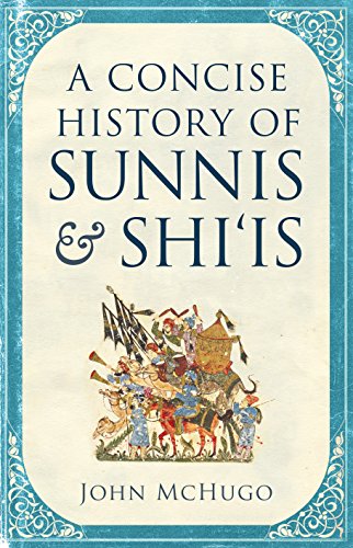 Stock image for A Concise History of Sunnis and Shi'is for sale by WorldofBooks