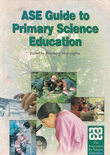 Stock image for Ase Guide to Primary Science Education for sale by WorldofBooks
