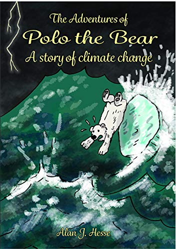 Stock image for The Adventure of polo the Bear: a story of climate change for sale by WorldofBooks