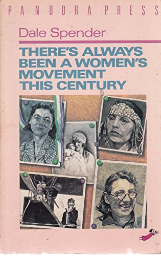 Imagen de archivo de There's Always Been a Women's Movement in the Twentieth Century a la venta por WorldofBooks