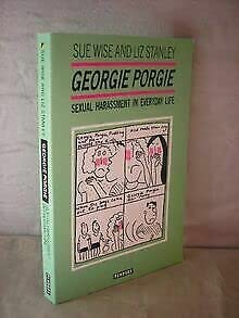 9780863580185: Georgie Porgie: Sexual Harassment in Everyday Life