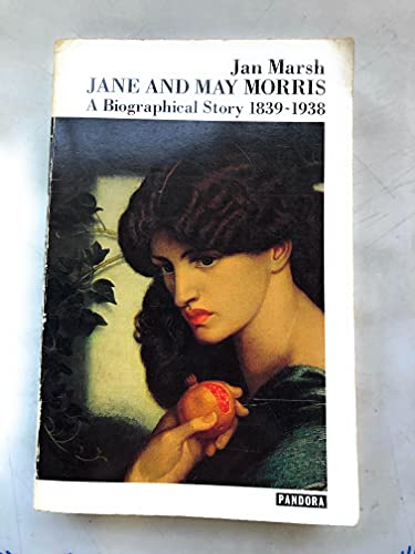 9780863580260: Jane and May Morris: A Biographical Story, 1839-1938