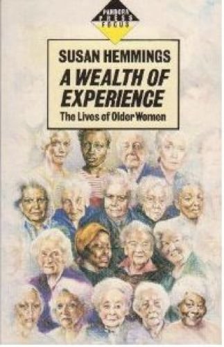 Beispielbild fr A Wealth of experience, the lives of older women (Pandora Press focus) zum Verkauf von Wonder Book