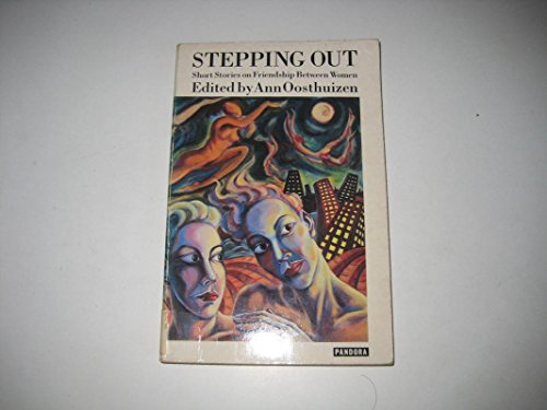 Stock image for Stepping out: Short stories on friendships between women for sale by Wonder Book