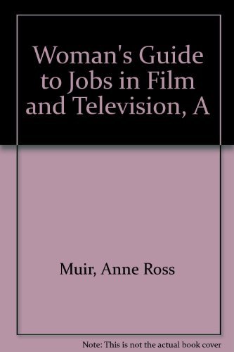 9780863580611: Woman's Guide to Jobs in Film and Television, A