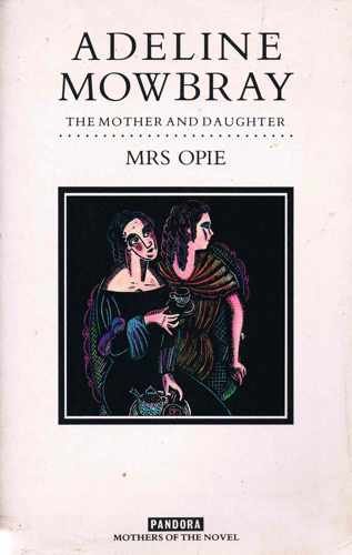 Stock image for Adeline Mowbray: Or, the Mother and Daughter (Mothers of the novel) for sale by AwesomeBooks
