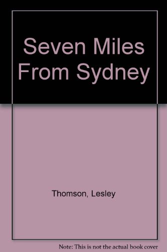 Beispielbild fr Seven Miles from Sydney zum Verkauf von WorldofBooks