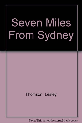 Stock image for Seven Miles from Sydney for sale by WorldofBooks