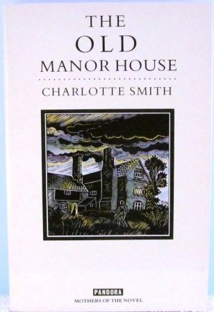 The Old Manor House (Mothers of the Novel Reprints)