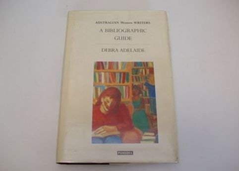 Stock image for Australian women writers: a bibliographic guide for sale by Cotswold Internet Books