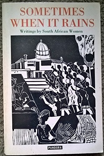 Beispielbild fr Sometimes When it Rains: Writings By South African Women zum Verkauf von WorldofBooks