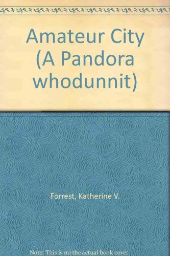 Imagen de archivo de Amateur City (A Pandora whodunnit) a la venta por Aunt Agatha's, Ltd.
