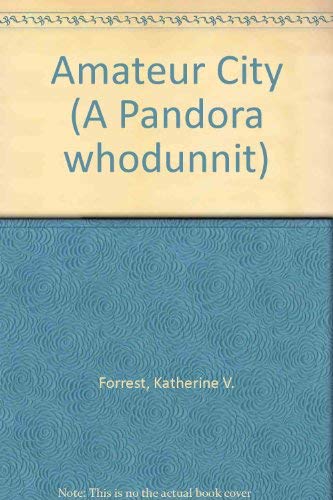 Stock image for Amateur City (A Pandora whodunnit) for sale by Aunt Agatha's, Ltd.