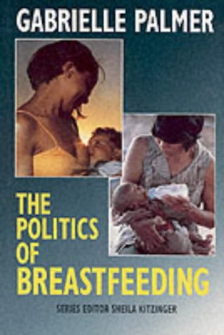 9780863582202: The Politics of Breastfeeding (Issues in women's health)