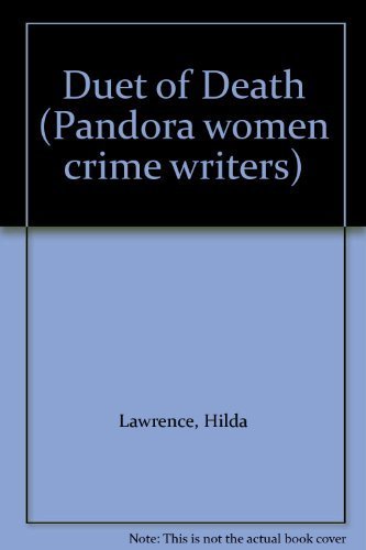 Duet of Death (Pandora Women Crime Writers) (9780863582943) by Lawrence, Hilda