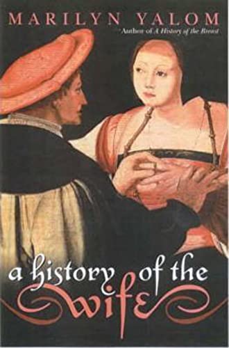 Beispielbild fr A History of the Wife zum Verkauf von WorldofBooks