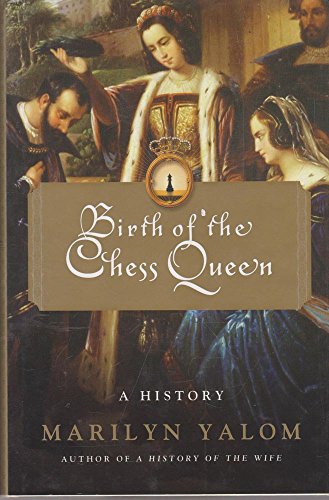 Beispielbild fr Birth of the Chess Queen: A History zum Verkauf von WorldofBooks