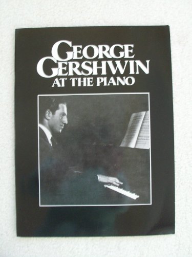 Beispielbild fr George Gershwin at the Piano: Piano Arrangements (Chappell Authentic Edition) zum Verkauf von WorldofBooks