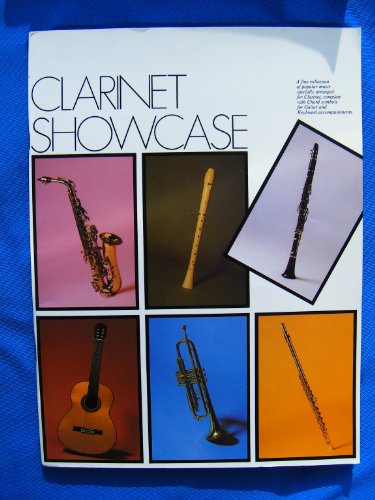 Beispielbild fr Clarinet showcase: A fine collection of popular music specially arranged for clarinet, complete with chord symbols for guitar and keyboard accompaniments zum Verkauf von WorldofBooks